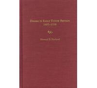 Drama in Early Tudor Britain, 1485-1558
