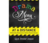 Drama Menu at a Distance : 80 Socially Distanced or Online Theatre Games