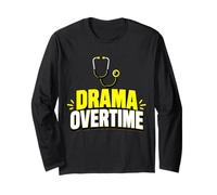 Drama Overtime Funny Stethoscope Typography Long Sleeve T-Shirt