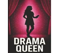 Drama Queen: A Sparkly Theater Notebook for Drama Girls, Teen Performers, Acting Students & Musical Theatre Lovers