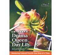 Drama Queen Day Lily (In-Depth Colored Pencil Tutorials)