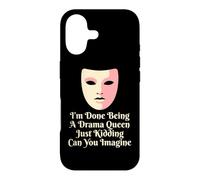 Drama Queen I'm Done Being Stage Play Case for iPhone 17