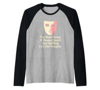 Drama Queen I'm Done Being Stage Play Raglan Baseball Tee