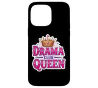 Drama Queen Theater Club Actress Theatre Class Girls Funny Case for iPhone 14 Pro Max