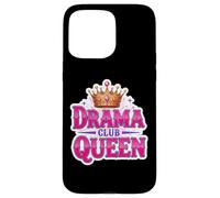 Drama Queen Theater Club Actress Theatre Class Girls Funny Case for iPhone 15 Pro Max