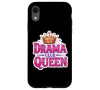Drama Queen Theater Club Actress Theatre Class Girls Funny Case for iPhone XR