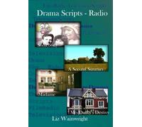 Drama Scripts - Radio: Somebody, A Second Summer, Madame, Mrs Danby's Destiny