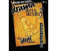 Drama, Skits, and Sketches: For Youth Groups (The Ideas Library)