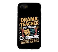 Drama Teacher Chaos Coordinator Theatre Case for iPhone SE (2020) / 7/8