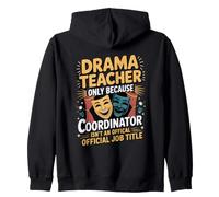 Drama Teacher Chaos Coordinator Theatre Zip Hoodie