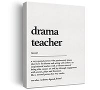 Drama Teacher Definition Print Canvas Wall Art Home Decor a Very Special Person Who Passionately Shares Their Love Painting 12x15 Canvas Poster Framed Ready to Hang Best Drama Teacher Gift