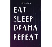 Drama Teacher Gifts for Women - Eat Sleep Drama Repeat: Unique Funny Gifts for Teachers Appreciation Week, Virtual Teaching, Cute, Mom, Valentines Day - Lined Journal Notebook Planner,Bill