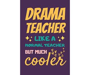 Drama Teacher Gifts: Lined Notebook Journal Diary Paper Blank, an Appreciation Gift for Drama Teacher to Write in (Volume 8)