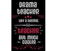 Drama Teacher Gifts: Novelty Blank Lined Journal To Write In, Funny Notebook, College Ruled Paper, Appreciation Thank You Gift Idea For Men, Women, Coworker & Friend