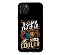 Drama Teacher Like a Regular Teacher but Louder Drama Case for iPhone 11 Pro Max