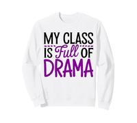Drama Teacher Theater Instructor Acting Class Sweatshirt