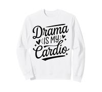 Drama Teacher Theater Instructor Humor Acting Coach Sweatshirt