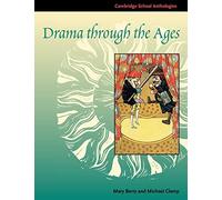 Drama through the Ages (Cambridge School Anthologies)
