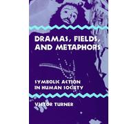 Dramas, Fields, and Metaphors: Symbolic Action in human societies