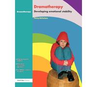 Dramatherapy – Raising Children's Self-Esteem and Developing Emotional Stability – Routledge