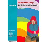 [Dramatherapy: Raising Children's Self-esteem and Developing Emotional Stability] (By: Penny Mcfarlane) [published: February, 2006]