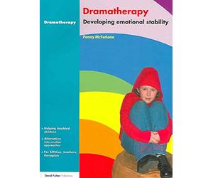 [Dramatherapy: Raising Children's Self-esteem and Developing Emotional Stability] (By: Penny Mcfarlane) [published: February, 2006]