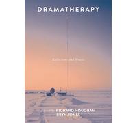 Dramatherapy: Reflections and Praxis