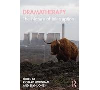 Dramatherapy: The Nature of Interruption
