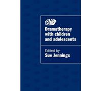 Dramatherapy with Children and Adolescents – Routledge