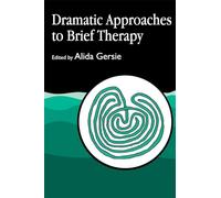Dramatic Approaches to Brief Therapy