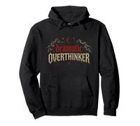 Dramatic Overthinker Goth Humor Moody Aesthetic Quote Pullover Hoodie