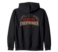 Dramatic Overthinker Goth Humor Moody Aesthetic Quote Zip Hoodie