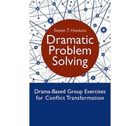 Dramatic Problem Solving
