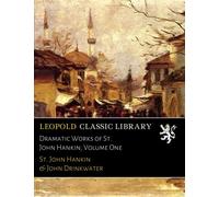 Dramatic Works of St. John Hankin; Volume One
