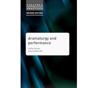 Dramaturgy and Performance: 16 (Theatre and Performance Practices)
