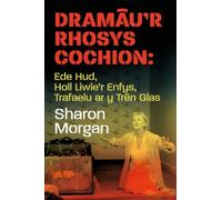 Dramau'r Rhosys Cochion : Ede Hud, Holl Liwie'r Enfys, Trafaelu ar y Tren Glas