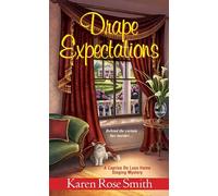 Drape Expectations (Caprice de Luca Home Staging Mysteries): 4 (A Caprice De Luca Mystery)