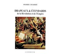 Drapeaux et étendards de la Révolution et de l'Empire