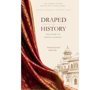 Draped in History: The Story of Indian Fashion