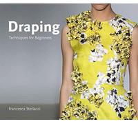 Draping: Techniques for Beginners – University of Fashion – Laurence King Verlag