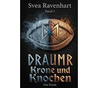 DRAUMR: Krone und Knochen: Ein Buch über zwei zerbrochene Seelen, eine verbotene Gabe und die Liebe, die stärker ist als jeder Krieg.: 3