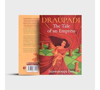 DRAUPADI THE TALE OF AN EMPRESS