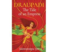 Draupadi: The Tale of an Empress