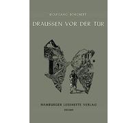 Draußen vor der Tür: Ein Stück, das kein Theater spielen und kein Publikum sehen will