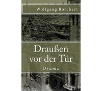 Draußen vor der Tür: Volume 86 (Klassiker der Weltliteratur)