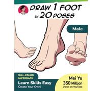 Draw 1 Foot in 20 Poses - Male: Learn how to draw for anime manga characters and boys step by step for beginners, kids, teens, artists (Draw 1 in 20)