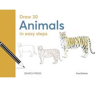 Draw 30: Animals : In Easy Steps