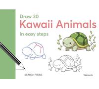 Draw 30: Kawaii Animals: in easy steps