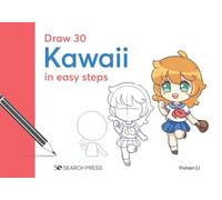 Draw 30: Kawaii: in easy steps