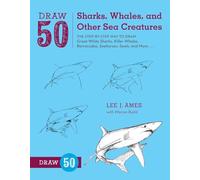 Draw 50 Sharks, Whales, and Other Sea Creatures